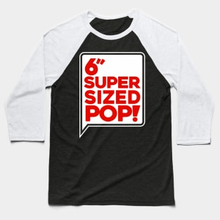 Super Size Pop Baseball T-Shirt